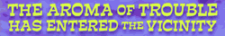 'the aroma of trouble has entered the vicinity' in green text on purple background