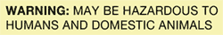'warning: may be hazardous to humans and domestic animals' on light yellow background
