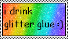 'i drink glitter glue' stamp with glitter rainbow background